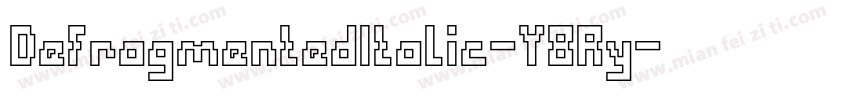 DefragmentedItalic-Y8Ry字体转换