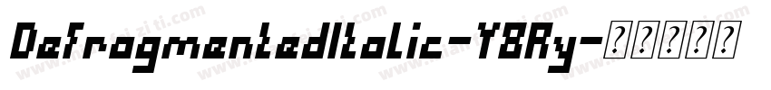 DefragmentedItalic-Y8Ry字体转换
