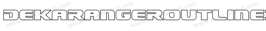 DekarangerOutlineItalic-mz5j字体转换