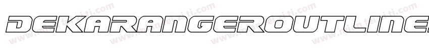 DekarangerOutlineItalic-mz5j字体转换