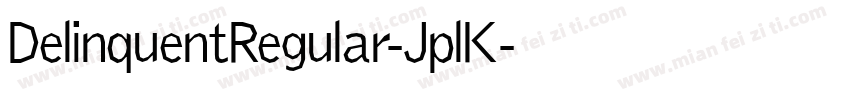 DelinquentRegular-JplK字体转换