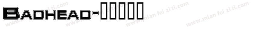 Badhead字体转换