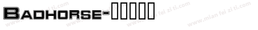 Badhorse字体转换