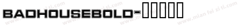 badhousebold字体转换
