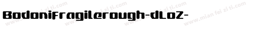 Bodonifragilerough-dLoZ字体转换