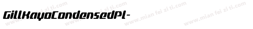 GillKayoCondensedPl字体转换