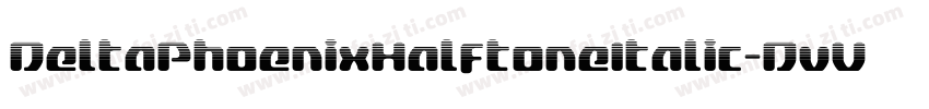 DeltaPhoenixHalftoneItalic-DvV0字体转换