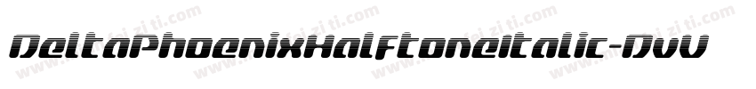 DeltaPhoenixHalftoneItalic-DvV0字体转换