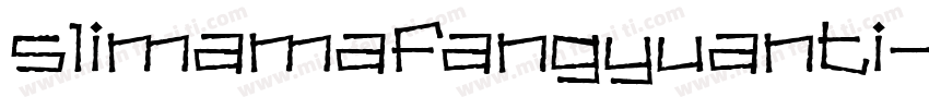 slimamafangyuanti字体转换