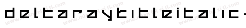 DeltaRayTitleItalic-z3v3字体转换