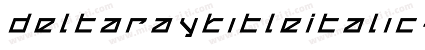 DeltaRayTitleItalic-z3v3字体转换