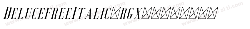 DelucefreeItalic-rgx99字体转换