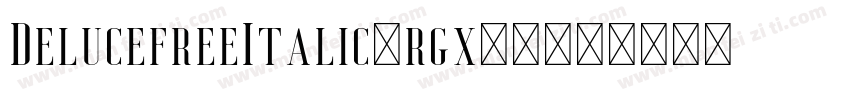 DelucefreeItalic-rgx99字体转换