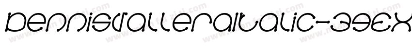 DennisValleraItalic-3gEX字体转换