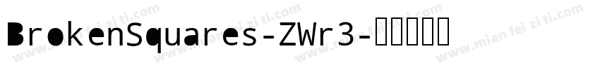 BrokenSquares-ZWr3字体转换