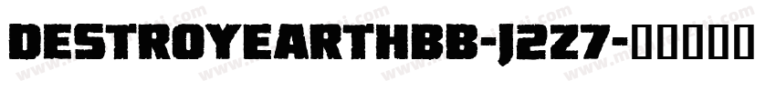 DestroyEarthBb-J2Z7字体转换
