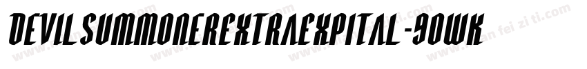 DevilSummonerExtraExpItal-9OWK字体转换
