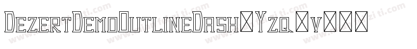 DezertDemoOutlineDash-Yzq5v字体转换
