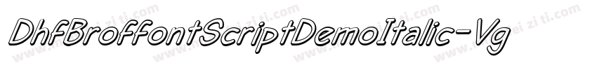 DhfBroffontScriptDemoItalic-Vg3Z字体转换
