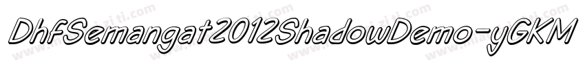 DhfSemangat2012ShadowDemo-yGKM字体转换