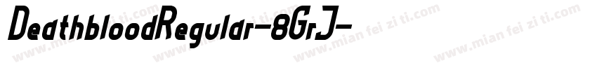 DeathbloodRegular-8GrJ字体转换
