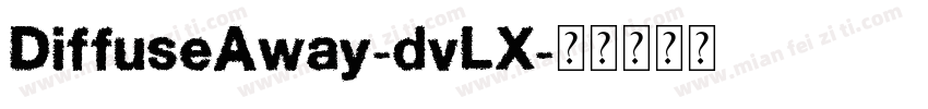 DiffuseAway-dvLX字体转换