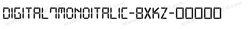 Digital7Monoitalic-8xKz字体转换