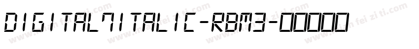 Digital7Italic-RBM3字体转换