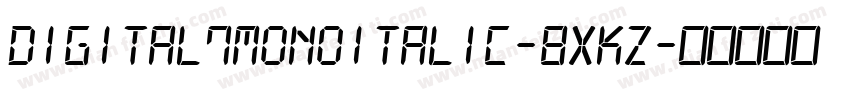 Digital7Monoitalic-8xKz字体转换