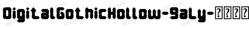 DigitalGothicHollow-9aLy字体转换
