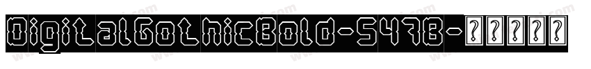 DigitalGothicBold-547B字体转换
