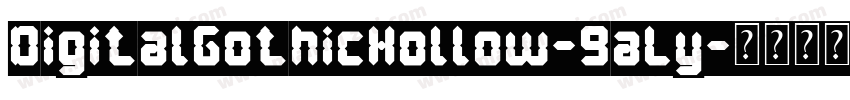 DigitalGothicHollow-9aLy字体转换