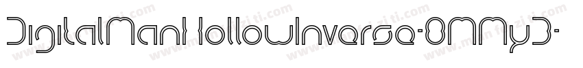 DigitalManHollowInverse-8MMyB字体转换