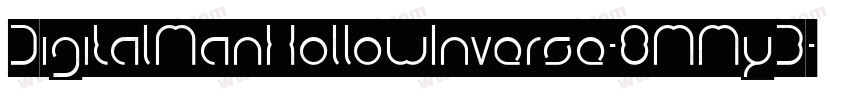DigitalManHollowInverse-8MMyB字体转换