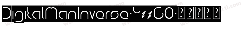 DigitalManInverse-YzzG8字体转换