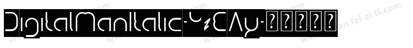 DigitalManItalic-YzEAy字体转换
