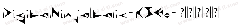 DigitalNinjaItalic-K56o字体转换