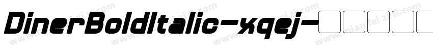 DinerBoldItalic-xqej字体转换