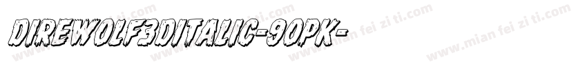 DireWolf3DItalic-9OpK字体转换
