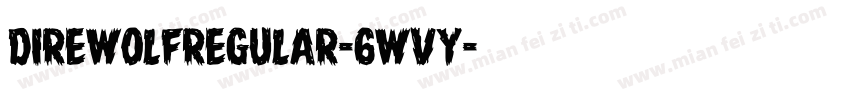 DireWolfRegular-6WvY字体转换