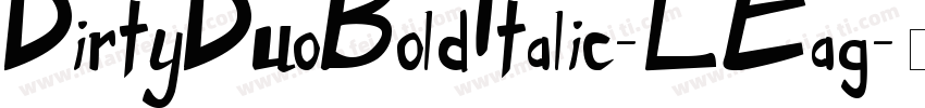 DirtyDuoBoldItalic-LEag字体转换