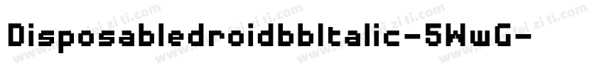 DisposabledroidbbItalic-5WwG字体转换