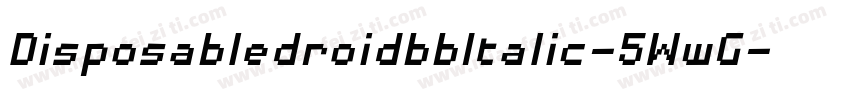DisposabledroidbbItalic-5WwG字体转换