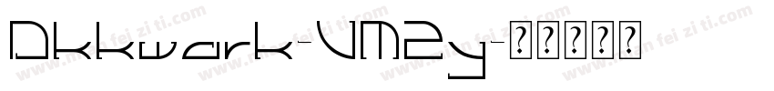 Dkkwark-VM2y字体转换