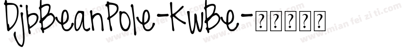 DjbBeanPole-KwBe字体转换