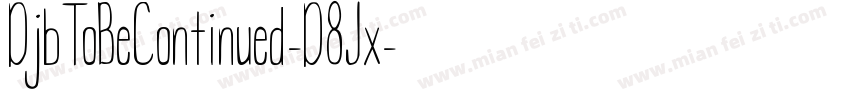 DjbToBeContinued-D8Jx字体转换