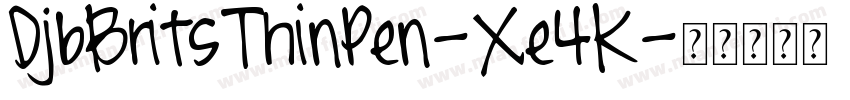 DjbBritsThinPen-Xe4K字体转换