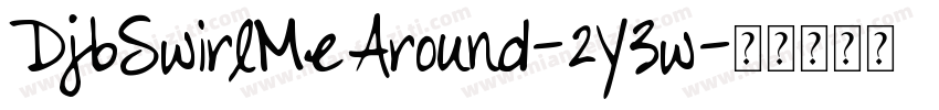DjbSwirlMeAround-2Y3w字体转换