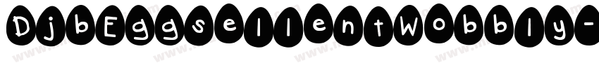 DjbEggsellentWobbly-A1Zx字体转换