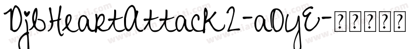 DjbHeartAttack2-aOyE字体转换
